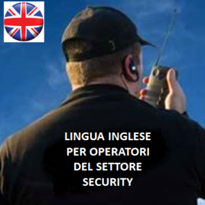 lingua inglese operatori settore security